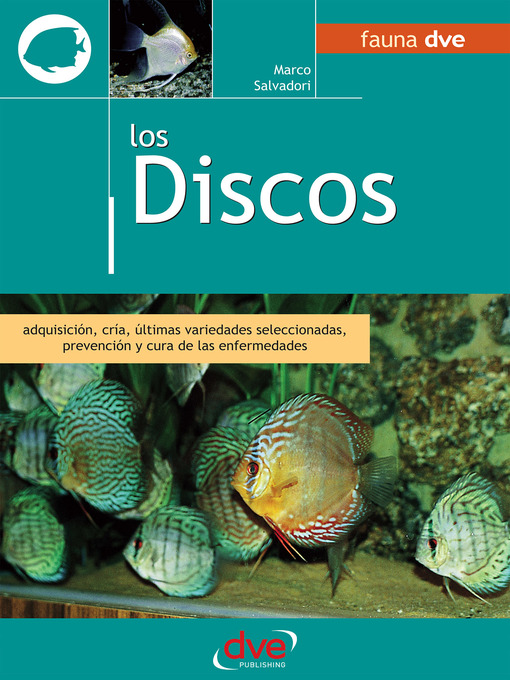 Title details for Los discos. Adquisición, cría, últimas variedades seleccionadas, prevención y cura de las enfermedades by Marco Salvadori - Available